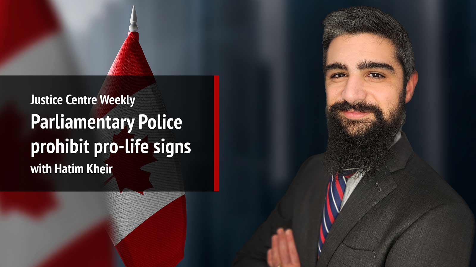 JCW: Parliamentary Police prohibit pro-life signs with Hatim Kheir | S01E13